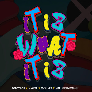 ดาวน์โหลดและฟังเพลง IT IZ WHAT IT IZ พร้อมเนื้อเพลงจาก Robot Boii