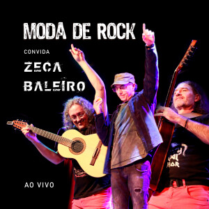Moda de Rock的專輯Moda de Rock Convida Zeca Baleiro (Ao Vivo)