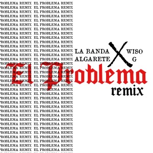 อัลบัม EL Problema (Remix) ศิลปิน La Banda Algarete