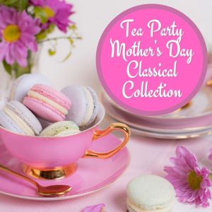 Sinfonia Varsovia的專輯Tea Party Mother's Day Classical Collection