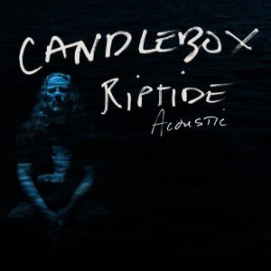 CandleBox的專輯Riptide (Acoustic)