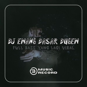 DJ EMANG DASAR DUGEM TERBARU 2023 YANG LAGI VIRAL FULL BASS