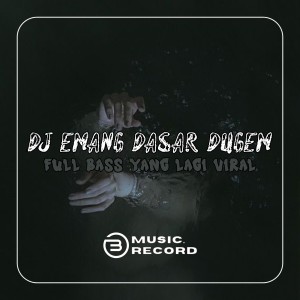 Dengarkan lagu DJ EMANG DASAR DUGEM TERBARU 2023 YANG LAGI VIRAL FULL BASS nyanyian DJ FUNKOT TERBARU dengan lirik