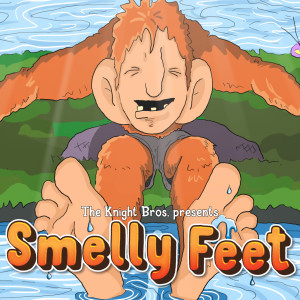 收聽The Knight Bros.的Smelly Feet歌詞歌曲