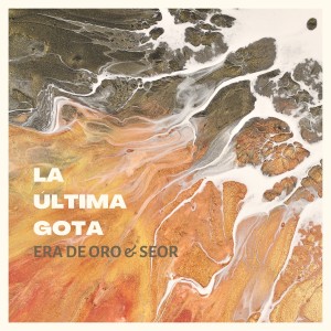 Listen to La Última Gota song with lyrics from Era de Oro