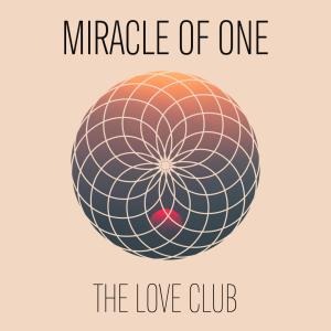 The Love Club的專輯Miracle of one