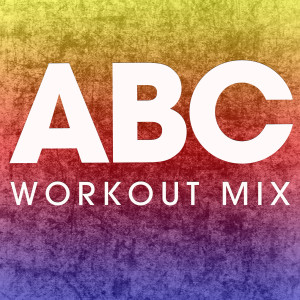 ดาวน์โหลดและฟังเพลง ABC (Extended Workout Mix) พร้อมเนื้อเพลงจาก Power Music Workout
