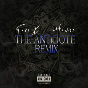 Listen to The Antidote (Remix) (Explicit) (Remix|Explicit) song with lyrics from Fari X