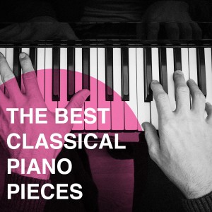 Album The Best Classical Piano Pieces oleh Various Artists