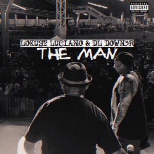 Lokust Luciano的專輯The Man (Explicit)