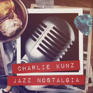 Album Jazz Nostalgia from Charlie Kunz