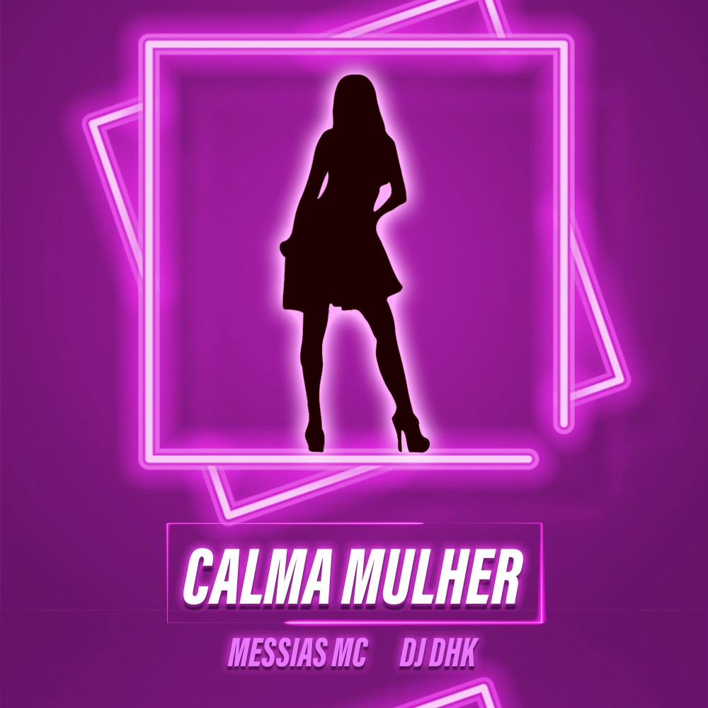 Calma Mulher