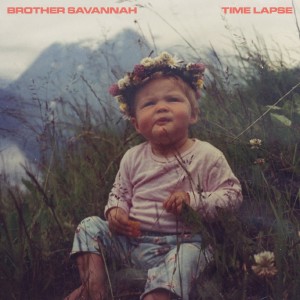 收聽Brother Savannah的Time Lapse歌詞歌曲
