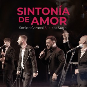 Sonido Caracol的專輯Sintonía de Amor (En Vivo)