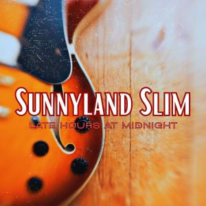 Sunnyland Slim的專輯Late Hours At Midnight