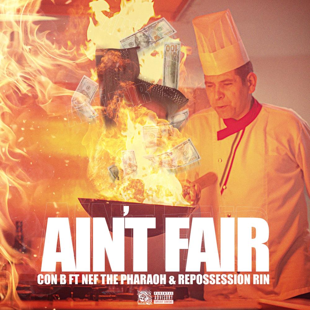 Ain't Fair (feat. Nef the Pharaoh & Repossession Rin) (Explicit)