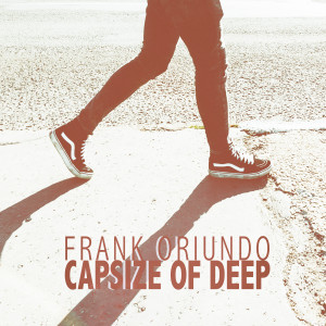 Album Capsize Of Deep from Frank Oriundo