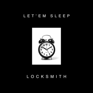Album Let'em Sleep (Explicit) oleh Locksmith