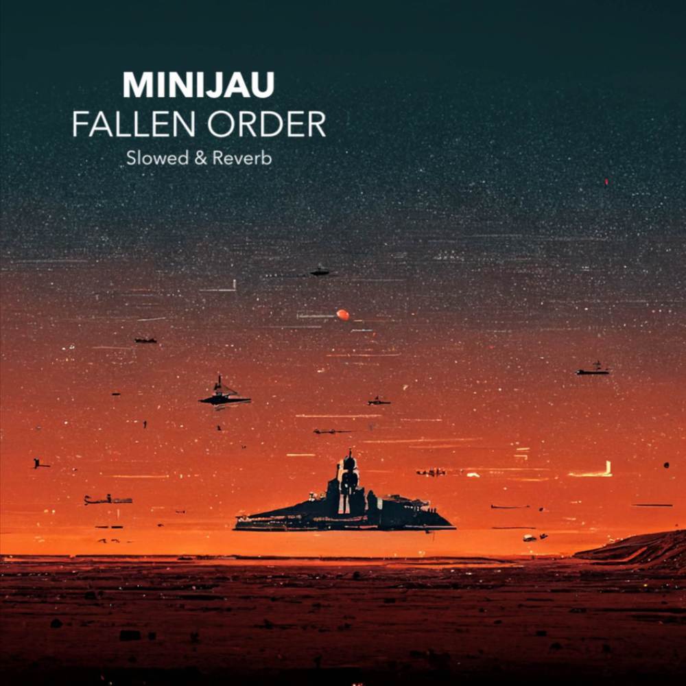 Fallen Order (Slowed & Reverb)