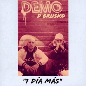 ดาวน์โหลดและฟังเพลง 1 Día Más (Edición 20 Aniversario) พร้อมเนื้อเพลงจาก Demo D Brusko