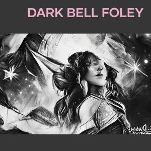 收听SANZCA的Dark Bell Foley歌词歌曲
