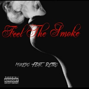 Album Feel The Smoke (Explicit) from Mikeyo