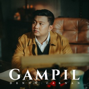 ดาวน์โหลดและฟังเพลง Gampil พร้อมเนื้อเพลงจาก Denny Caknan