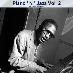 Album Piano ' N ' Jazz Vol. 2 (All Tracks Remastered) oleh Various Artists