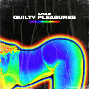 Guilty Pleasures (Explicit)