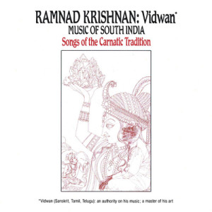 Ramnad Krishnan的專輯Vidwan: Music of South India -- Songs Of The Carnatic Tradition
