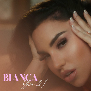 Album You & I from Bianca