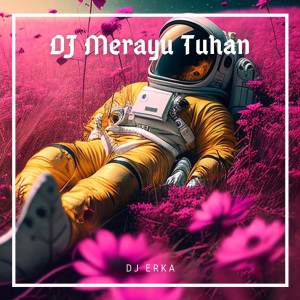ดาวน์โหลดและฟังเพลง DJ AKU COBA MERAYU TUHANKU FULL BASS พร้อมเนื้อเพลงจาก DJ ERKA