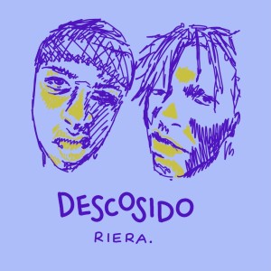Listen to Descosido song with lyrics from Riera