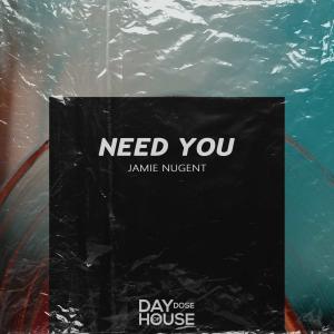 Album Need You from Jamie Nugent