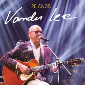 อัลบัม 20 Anos (Ao Vivo) ศิลปิน Vander Lee