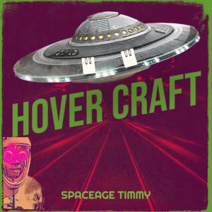 SpaceAge Timmy的專輯HOVER CRAFT