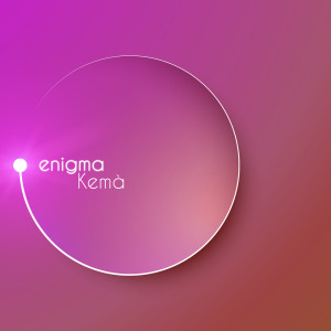 Listen to Enigma song with lyrics from Kema