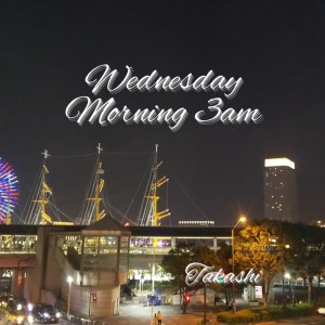 Takashi的專輯Wednesday Morning 3am (Cover)