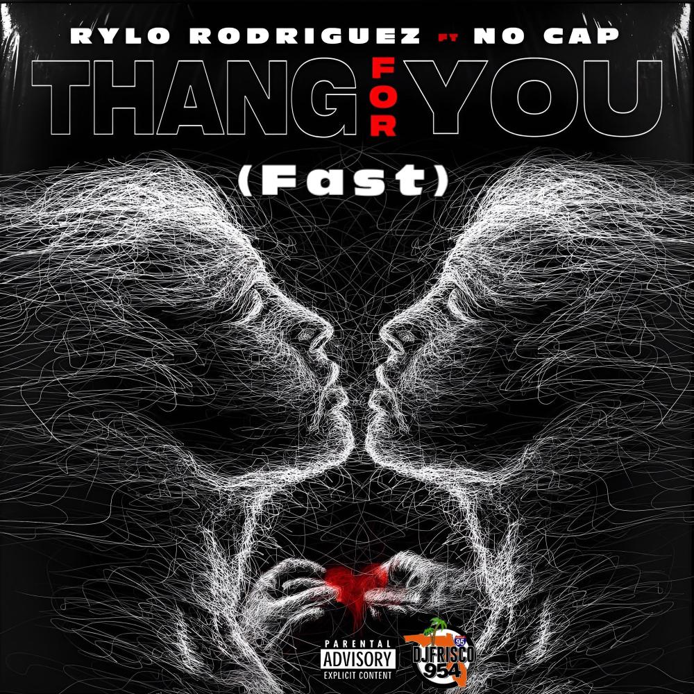 Thang For You (feat. Rylo) (Fast) (Explicit)