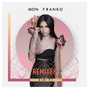 ดาวน์โหลดและฟังเพลง Sin Ti (Set Collins Remix) พร้อมเนื้อเพลงจาก Mon Franko