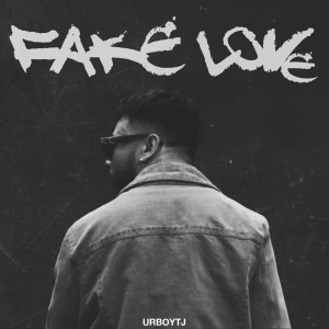 Listen to Fake Love (Explicit) song with lyrics from Urboy TJ
