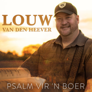 Louw van den Heever的專輯Psalm vir ‘n Boer