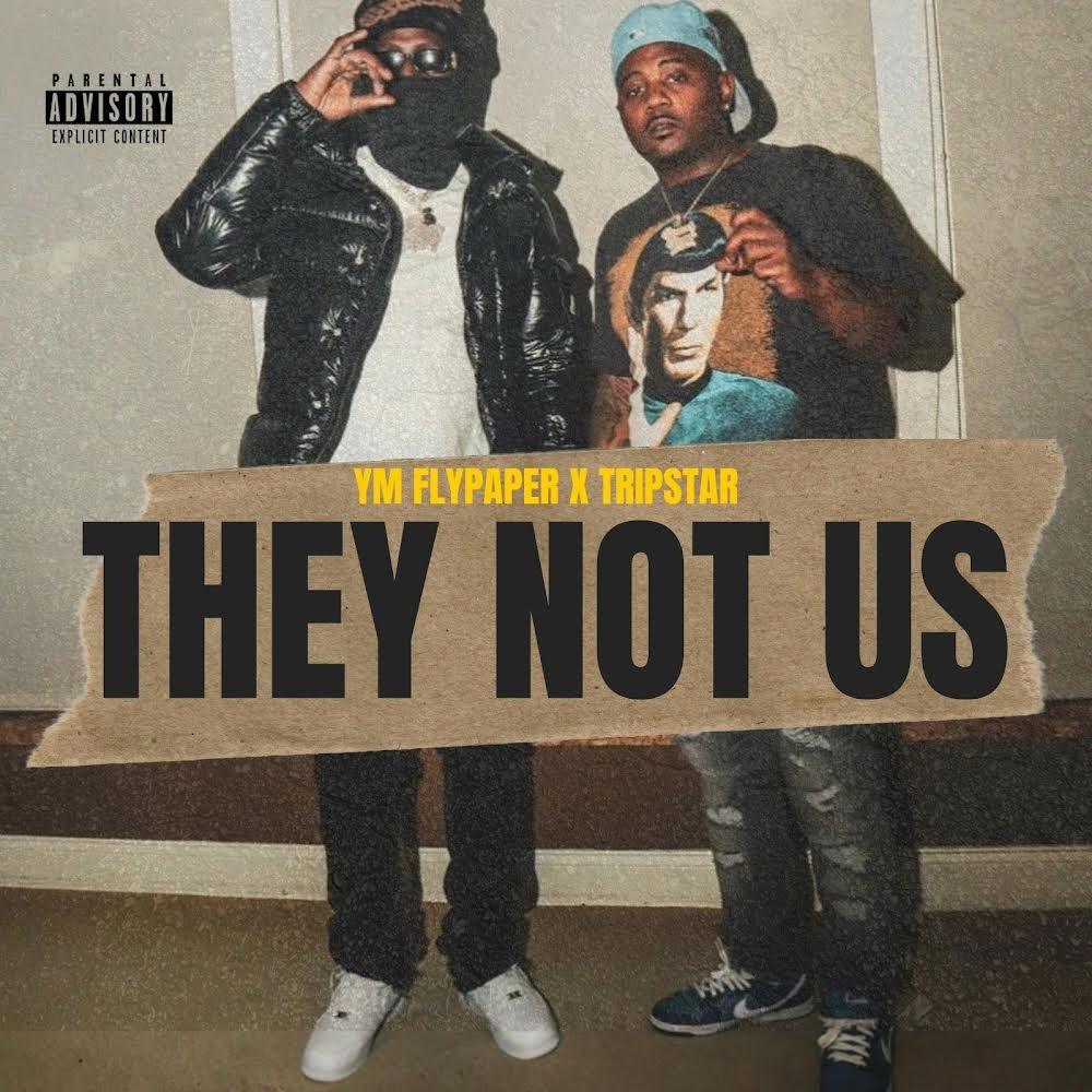 They Not Us (feat. TripStar) (Explicit)