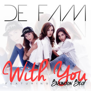 收聽De Fam的With You歌詞歌曲