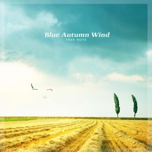 Listen to Blue Autumn Wind song with lyrics from Free Note