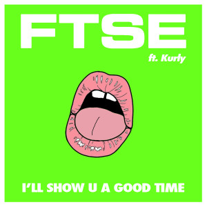 收聽FTSE的I´ll Show U a Good Time歌詞歌曲