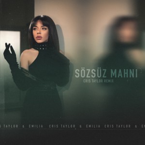 Emilia的專輯Sözsüz Mahnı (Cris Taylor Remix)