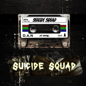 收听D.A.N的Suicide Squad -1歌词歌曲