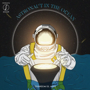 Dengarkan Astronaut in the Ocean (Explicit) lagu dari Tasneem Elaidy dengan lirik