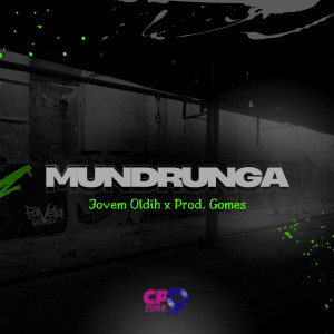 ดาวน์โหลดและฟังเพลง Mundrunga (Explicit) พร้อมเนื้อเพลงจาก Jovem Oldih
